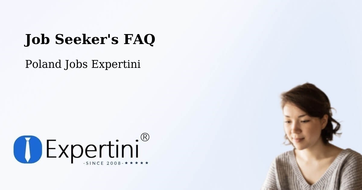 Job Seeker FAQ – Świętochłowice - Poland Jobs Expertini